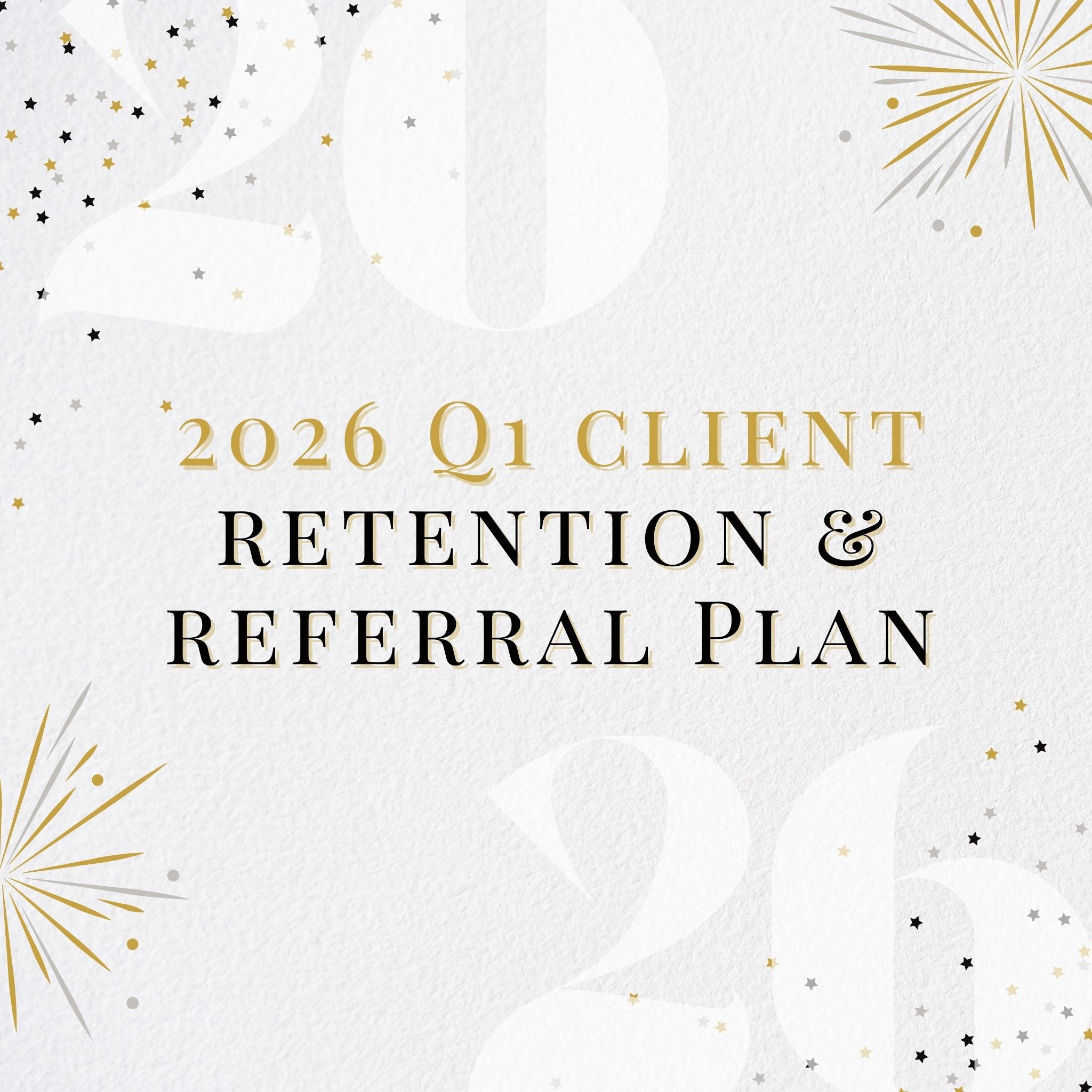 2026 Q1 Client Retention and Referral Plan